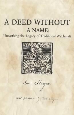 Deed Without a Name, A - Unearthing the Legacy of Traditional Witchcraft