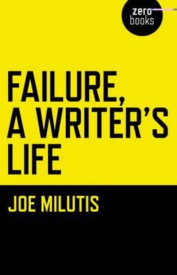 Failure, A Writer`s Life