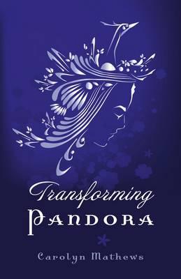 Transforming Pandora - Pandora Series - Book One