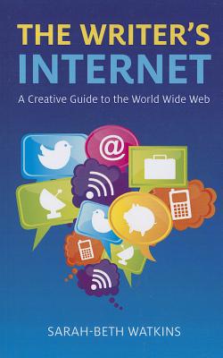 Writer`s Internet, The - A Creative Guide to the World Wide Web