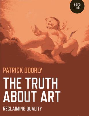 Truth about Art, The - Reclaiming quality