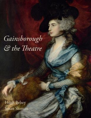 Gainsborough and the Theatre