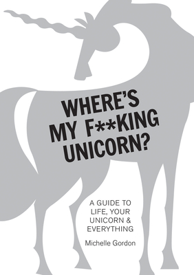 Where's My F  king Unicorn?