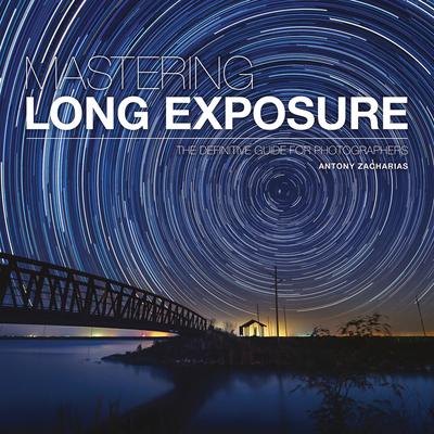 Mastering Long Exposure