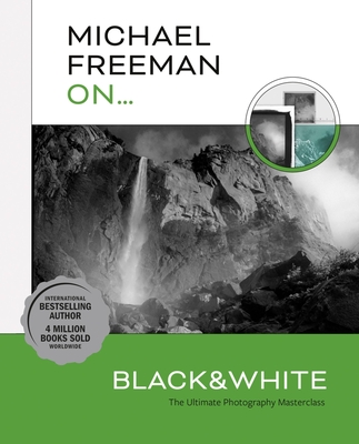 Michael Freeman On... Black & White