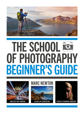 The School of Photography: Beginner's Guide