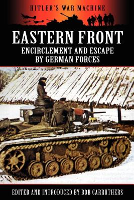 Eastern Front: Encirclement and Escape by German Forces