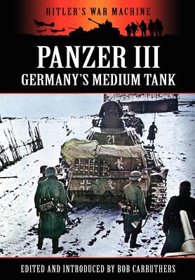 Panzer III - Germany's Medium Tank