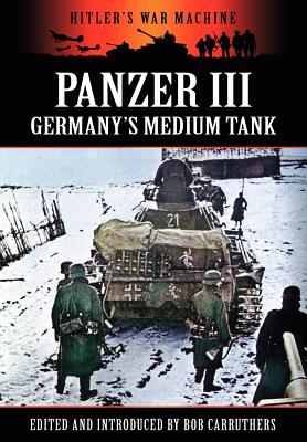 Panzer III - Germany's Medium Tank