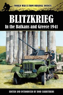 Blitzkrieg in the Balkans and Greece 1941