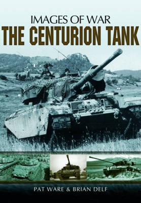 Centurian Tank: Images Of War