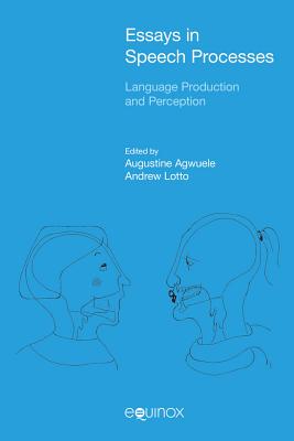 Essays in Speech Processes