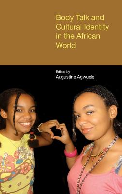 Body Talk and Cultural Identity in the African World