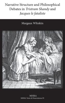 Narrative Structure and Philosophical Debates in Tristram Shandy and Jacques le fataliste