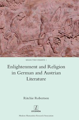 Enlightenment and Religion in German and Austrian Literature