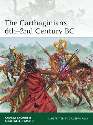 The Carthaginians 6th-2nd Century BC