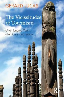 The Vicissitudes of Totemism