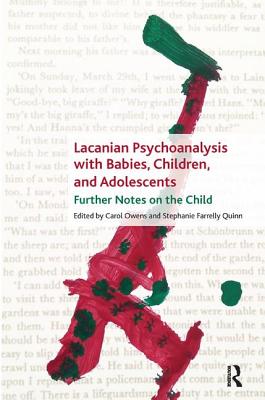 Lacanian Psychoanalysis with Babies, Children, and Adolescents