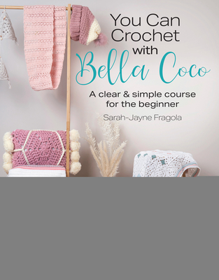 You Can Crochet with Bella Coco