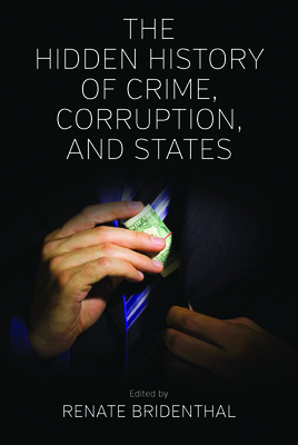 The Hidden History of Crime, Corruption, and States