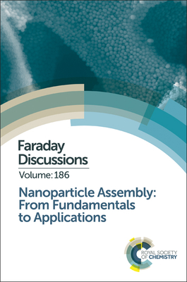 Nanoparticle Assembly: From Fundamentals to Applications