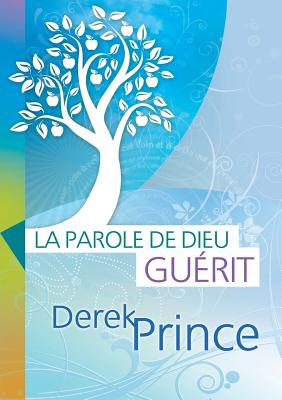 God's Word Heals - FRENCH