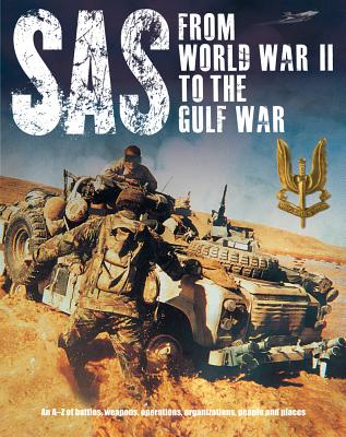 SAS: From WWII to the Gulf War 1941-1992