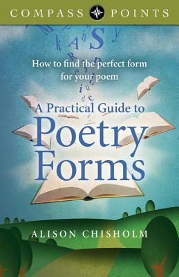 Compass Points - A Practical Guide to Poetry For - How to find the perfect form for your poem