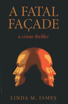Fatal Facade, A - a crime thriller