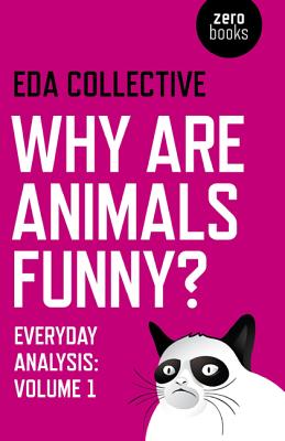 Why are Animals Funny? - Everyday Analysis - Volume 1