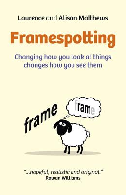 Framespotting - Changing how you look at things changes how you see them