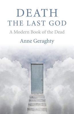 Death, the Last God - A Modern Book of the Dead