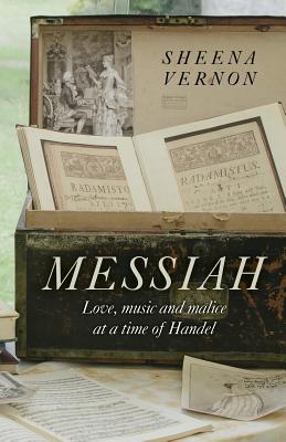 Messiah - Love, music and malice at a time of Handel