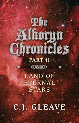 Alkoryn Chronicles Part II, The - Land of Eternal Stars
