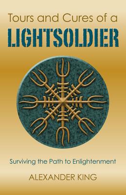 Tours and Cures of a Lightsoldier - Surviving the Path to Enlightenment