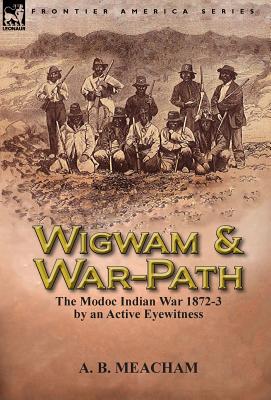 Wigwam and War-Path