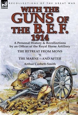 With the Guns of the B. E. F., 1914