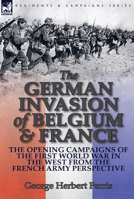 The German Invasion of Belgium & France