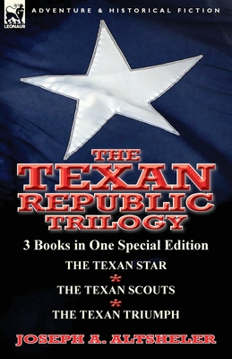 The Texan Republic Trilogy