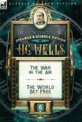 The Collected Strange & Science Fiction of H. G. Wells