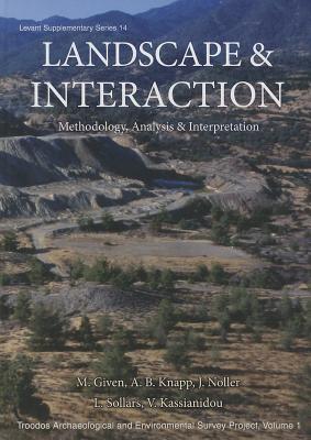 Landscape and Interaction: Troodos Survey Vol 1