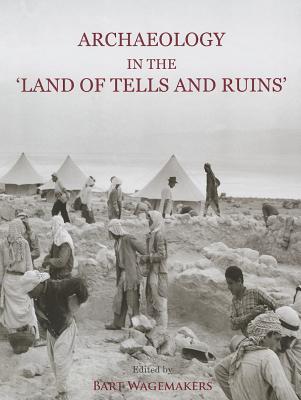 Archaeology in the 'Land of Tells and Ruins'