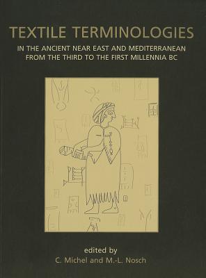 Textile Terminologies in the Ancient Near East and Mediterranean from the Third to the First Millennia BC