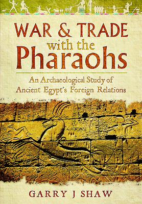 War and Trade with the Pharaohs