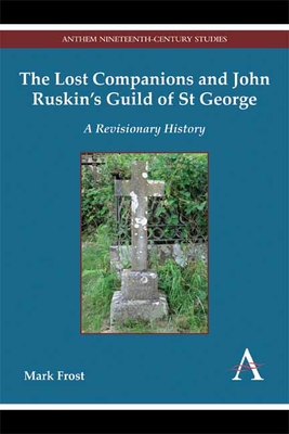 The Lost Companions and John Ruskin's Guild of St George