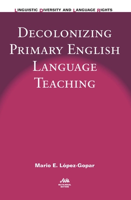 Decolonizing Primary English Language Teaching