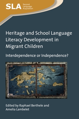 Heritage and School Language Literacy Development in Migrant Children