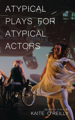 Atypical Plays for Atypical Actors