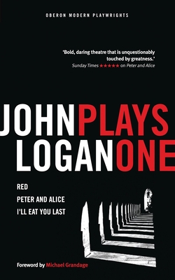 John Logan: Plays One