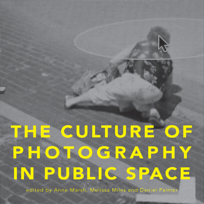 The Culture of Photography in Public Space